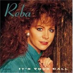 Reba McEntire : Its Your Call